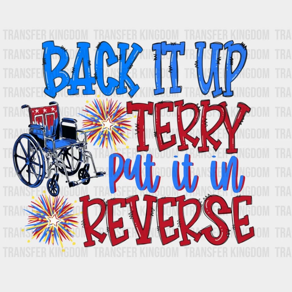 Back It Up Terry Put In Reverse Dtf Transfer