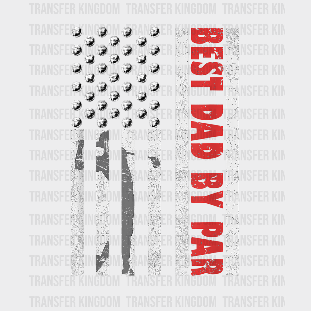 Best Dad By Par USA American Flag Golf Lover Design - DTF heat transfer - Transfer Kingdom