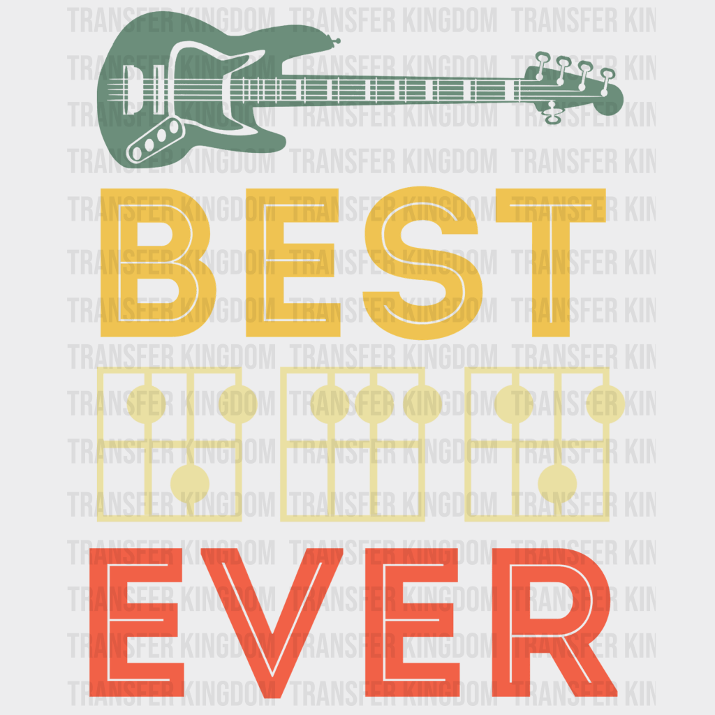 Best Dad Ever Guitar Design - DTF heat transfer - Transfer Kingdom