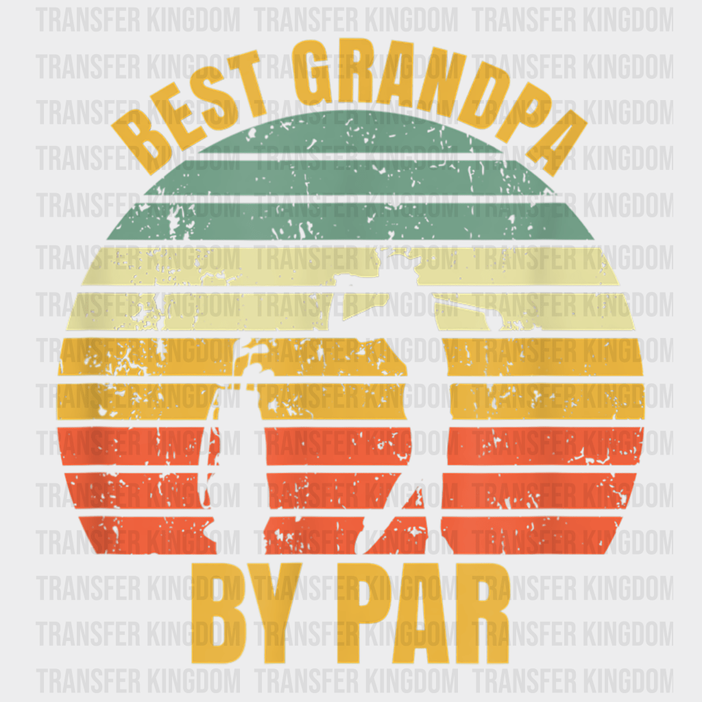 Best Grandpa By Par Golf Design - DTF heat transfer - Transfer Kingdom