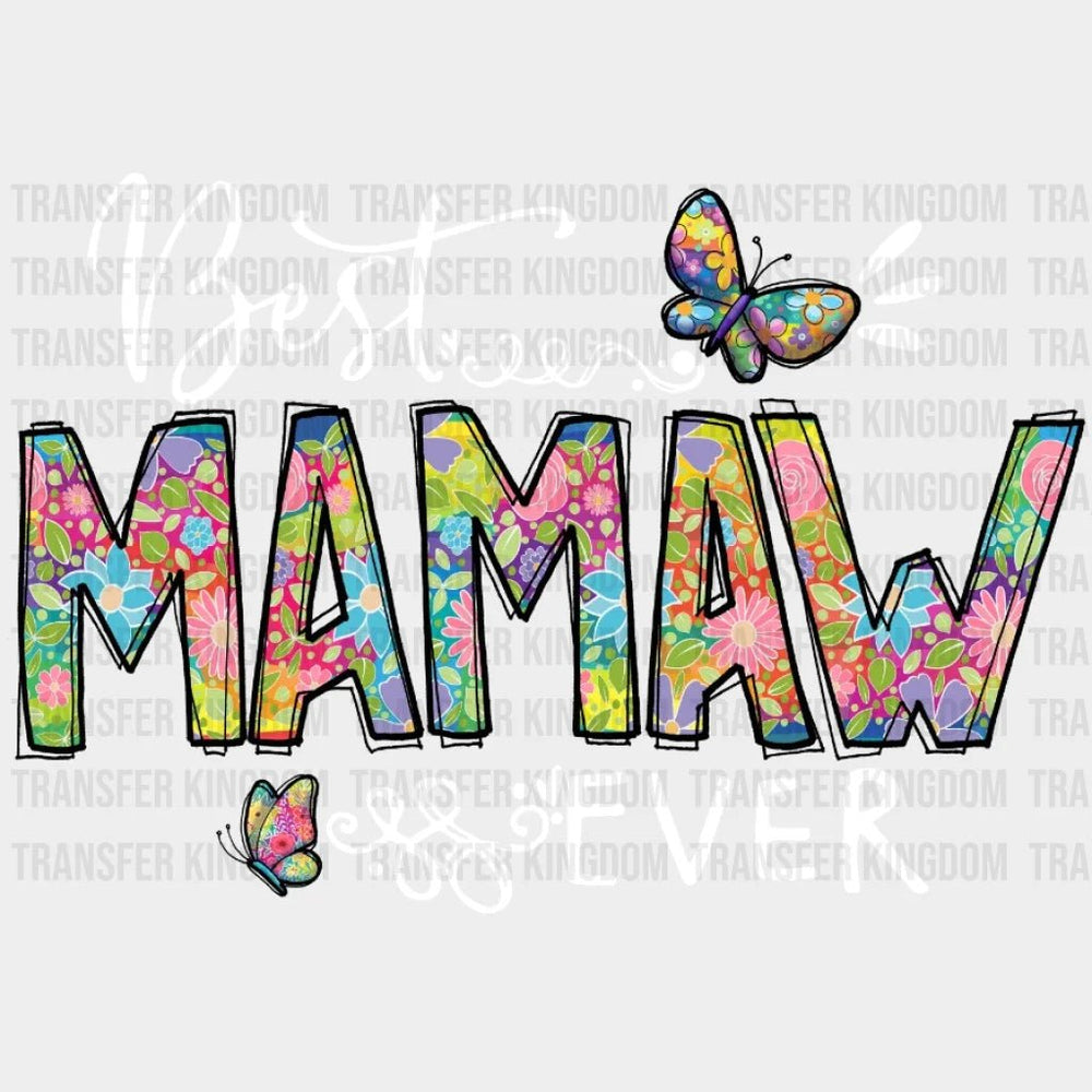 Best Mamaw Ever Floral Design - DTF heat transfer - Transfer Kingdom