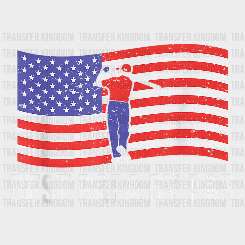Best Papa By Par USA American Flag Golf Design - DTF heat transfer - Transfer Kingdom