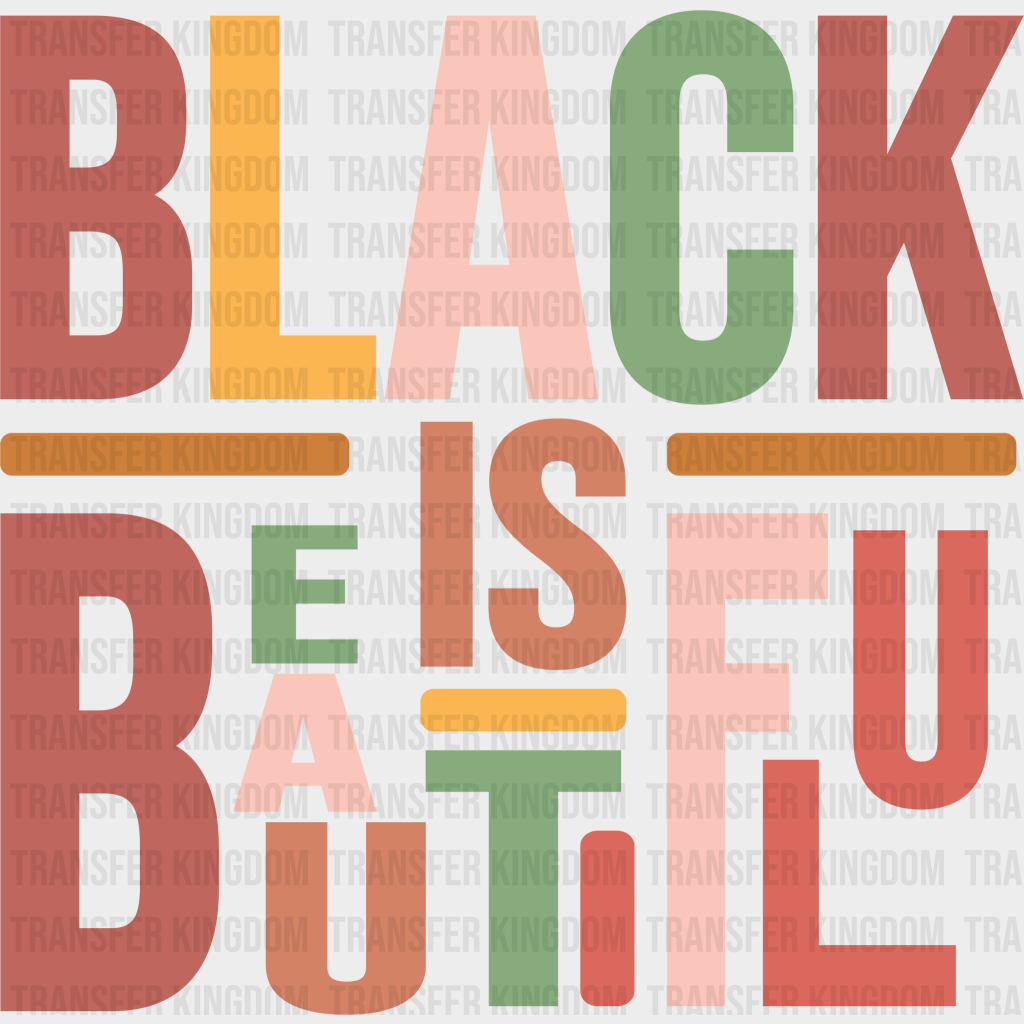 Black Is Beautiful - BLM design DTF heat transfer - Transfer Kingdom