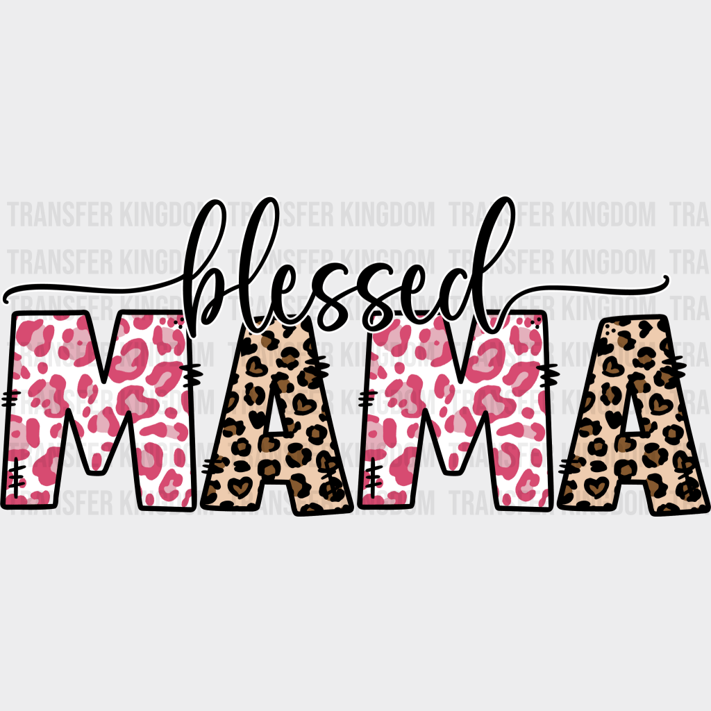 Blessed Mama - Mothers Day - DTF Transfer - Transfer Kingdom