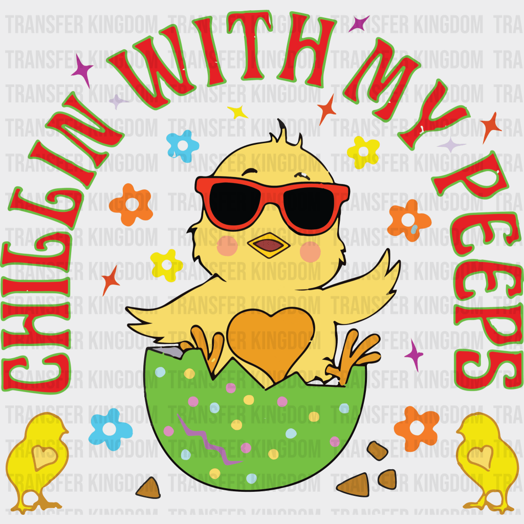 Chillin With My Peeps Easter Design - DTF heat transfer - Transfer Kingdom