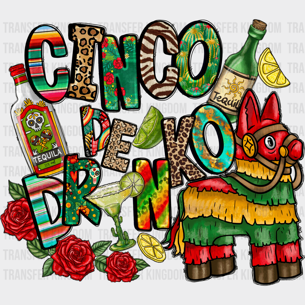 Cinco De Drinko Piñata - Cinco De Mayo DTF heat transfer - Transfer Kingdom