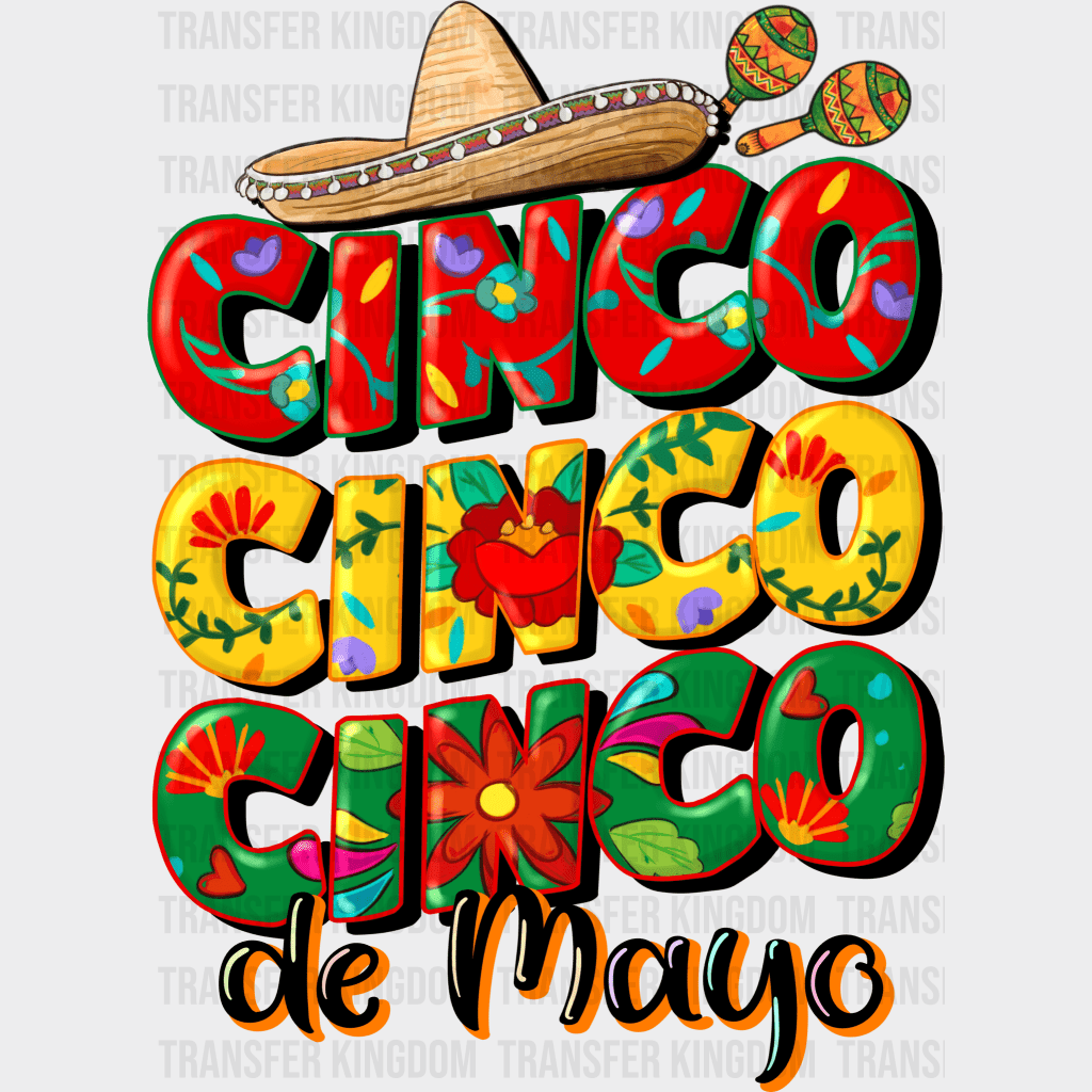 Cinco Cinco Cinco De Mayo - Cinco De Mayo DTF heat transfer - Transfer Kingdom