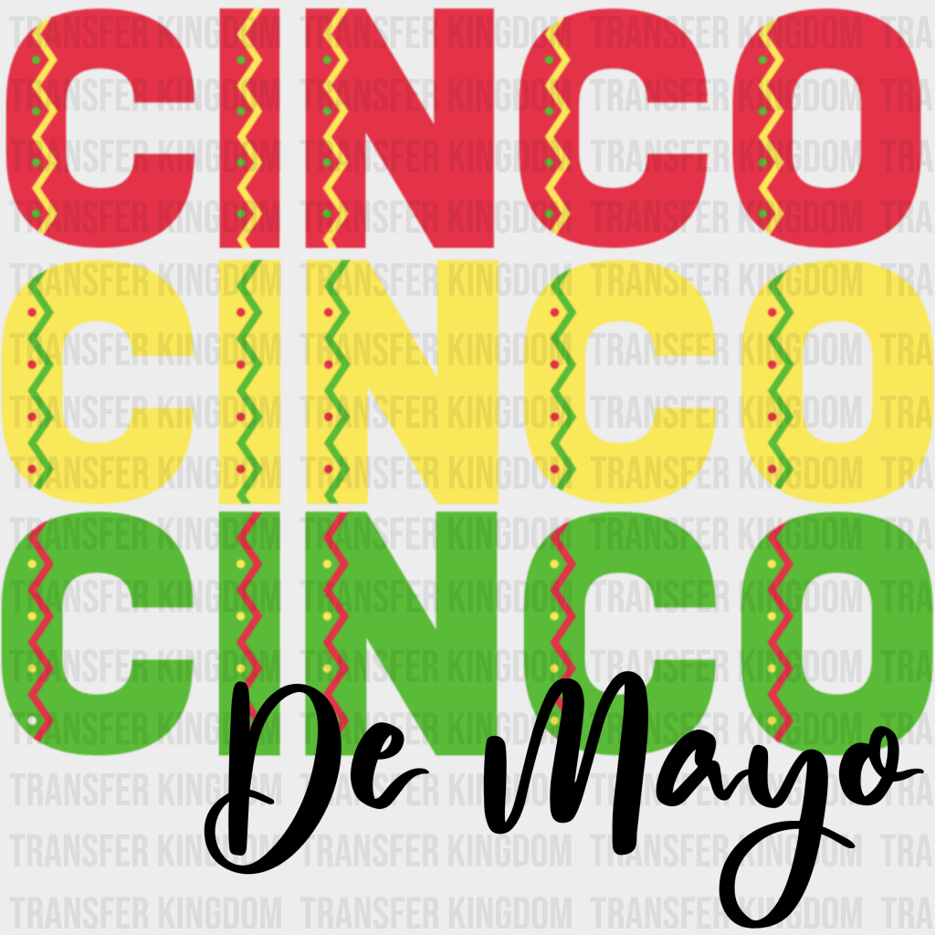 Cinco Cinco De Mayo - Cinco De Mayo DTF heat transfer - Transfer Kingdom