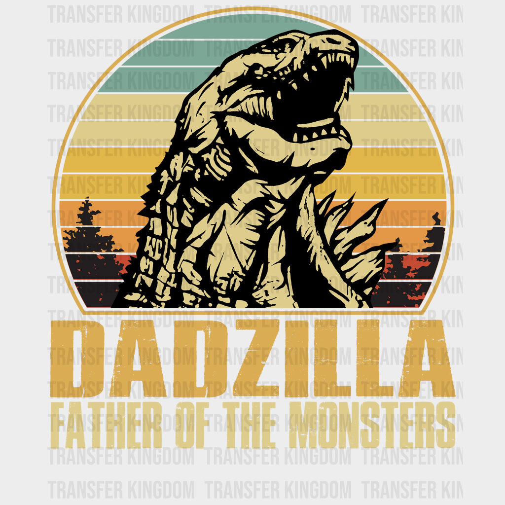 Copy of Dadzilla Father Of The Monsters Design - DTF heat transfer - Transfer Kingdom