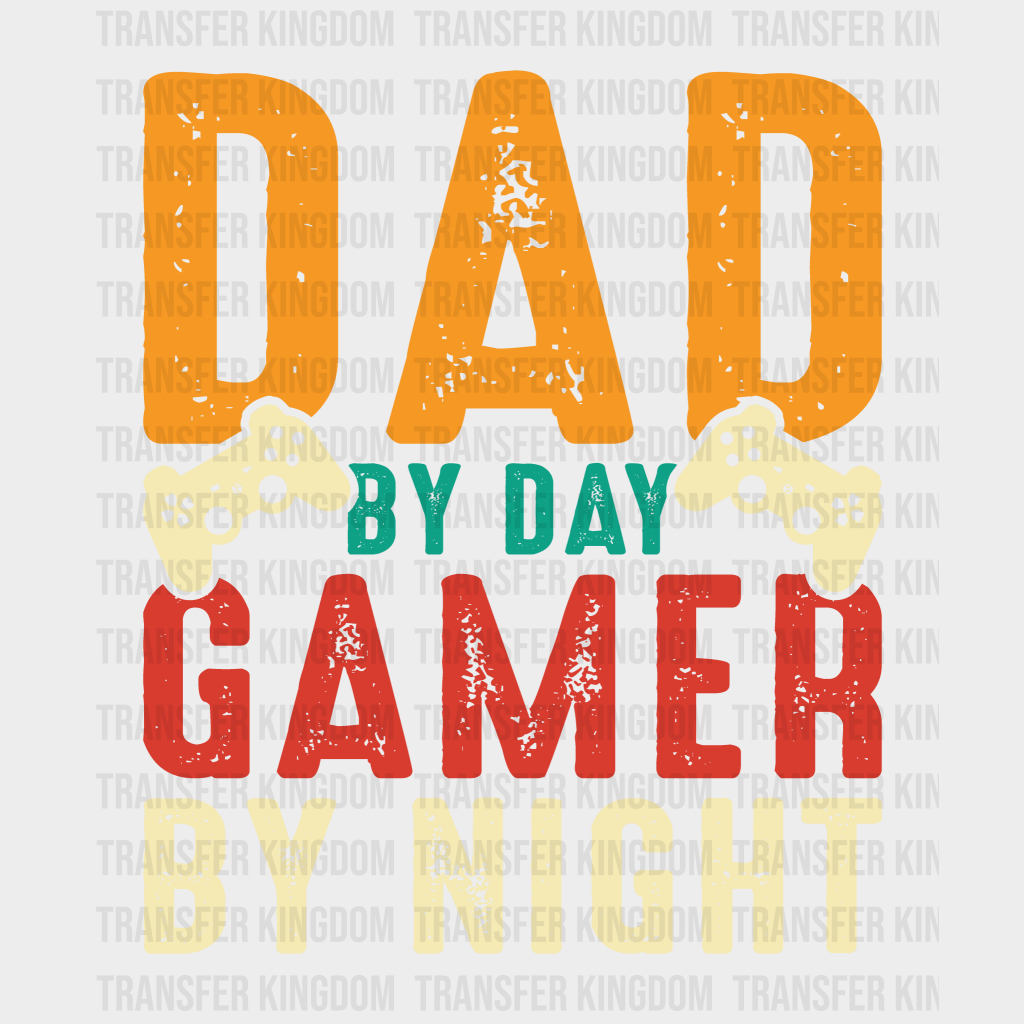 Dad By Day Gamer By Night Design - DTF heat transfer - Transfer Kingdom