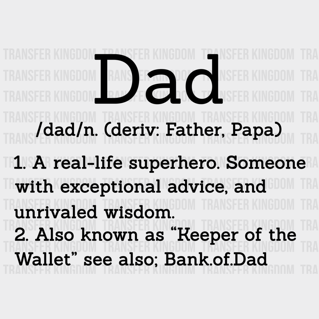 Dad Definition Design - DTF heat transfer - Transfer Kingdom