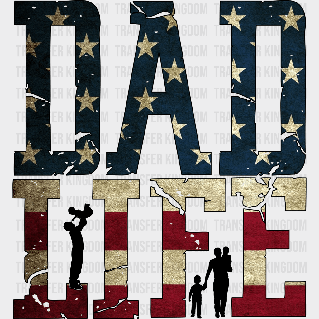 Dad Life American Flag Design - DTF heat transfer - Transfer Kingdom