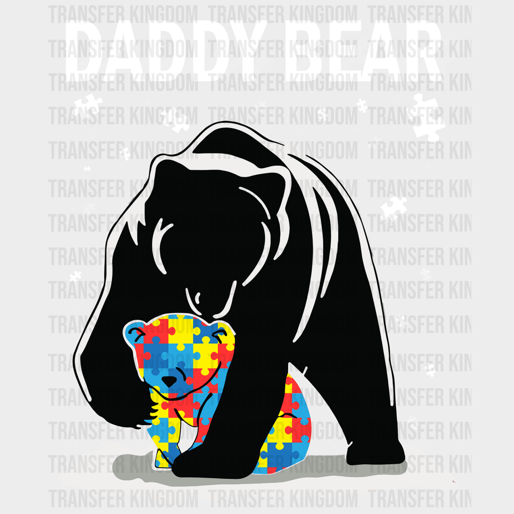 Daddy Bear Autism Design - DTF heat transfer - Transfer Kingdom