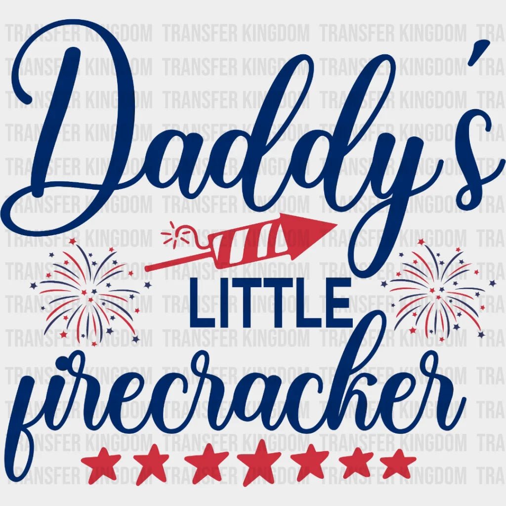 Daddys Little Firecracker Dtf Transfer