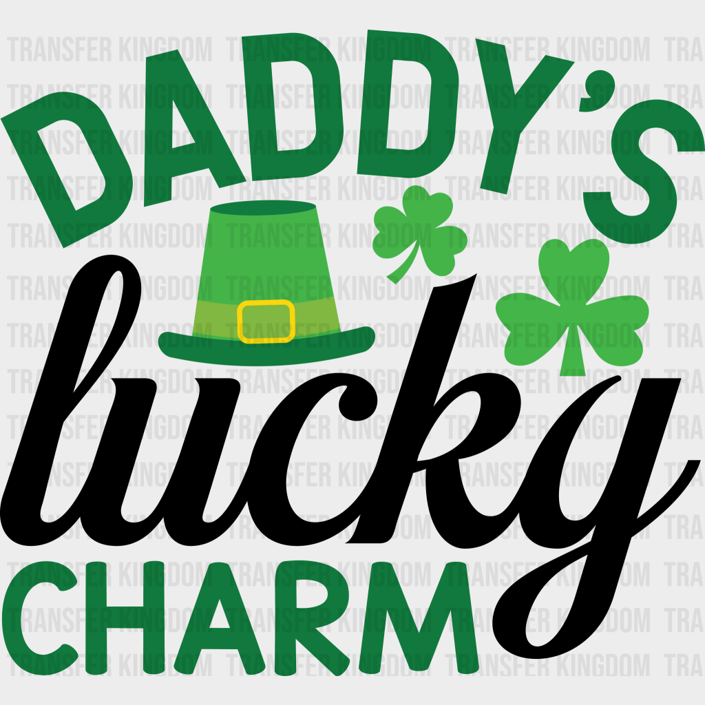 Daddy's Lucky Charm St. Patrick's Day Design - DTF heat transfer - Transfer Kingdom