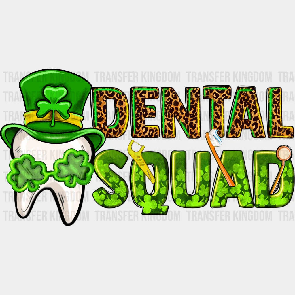 Dental Squad St. Patrick's Day Design - DTF heat transfer - Transfer Kingdom