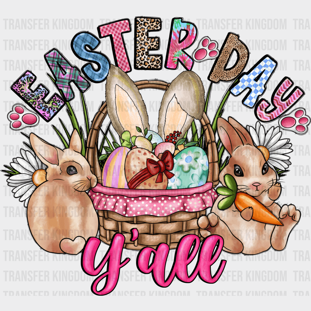 Easter Day Y'all Design - DTF heat transfer - Transfer Kingdom