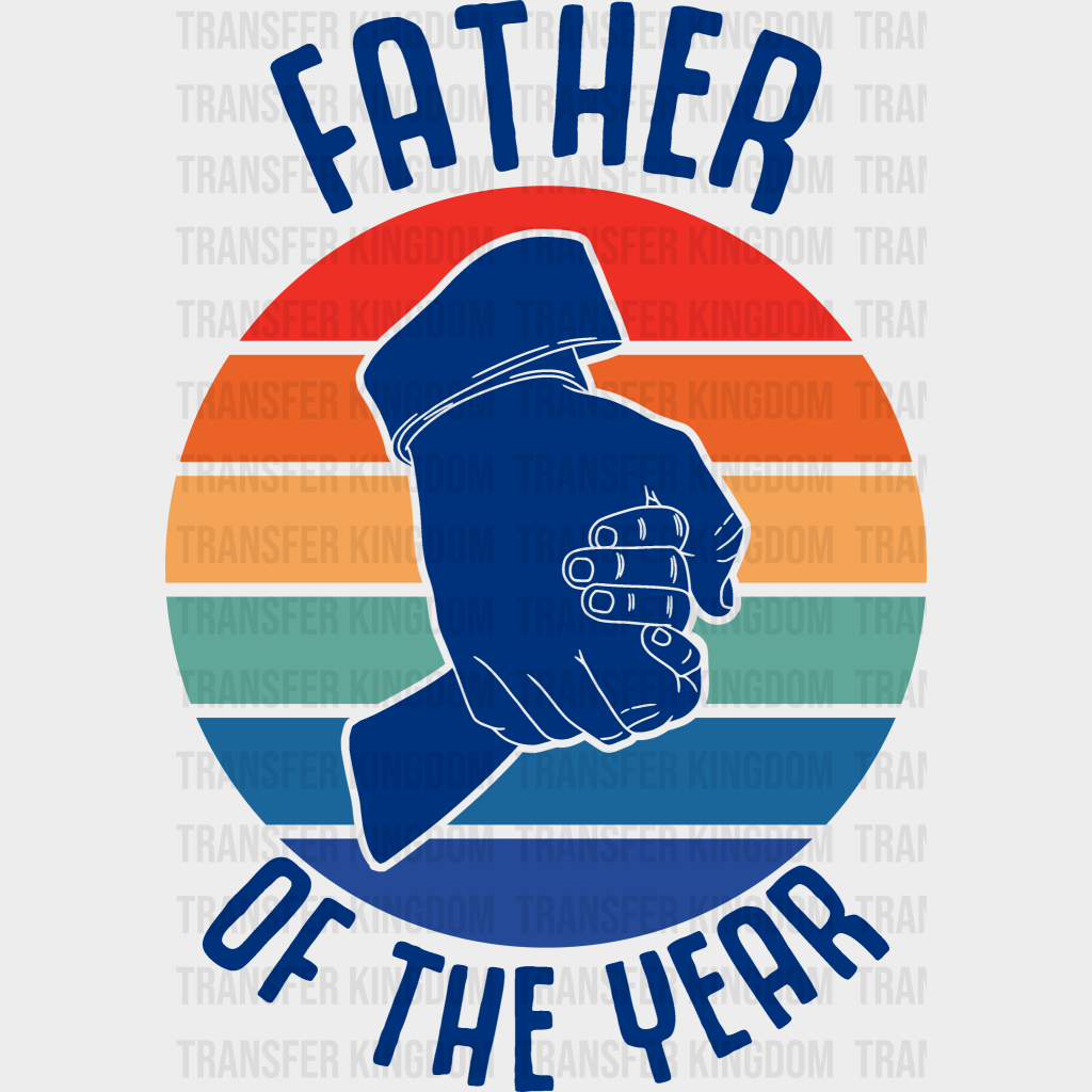Father Of The Year Design - DTF heat transfer - Transfer Kingdom