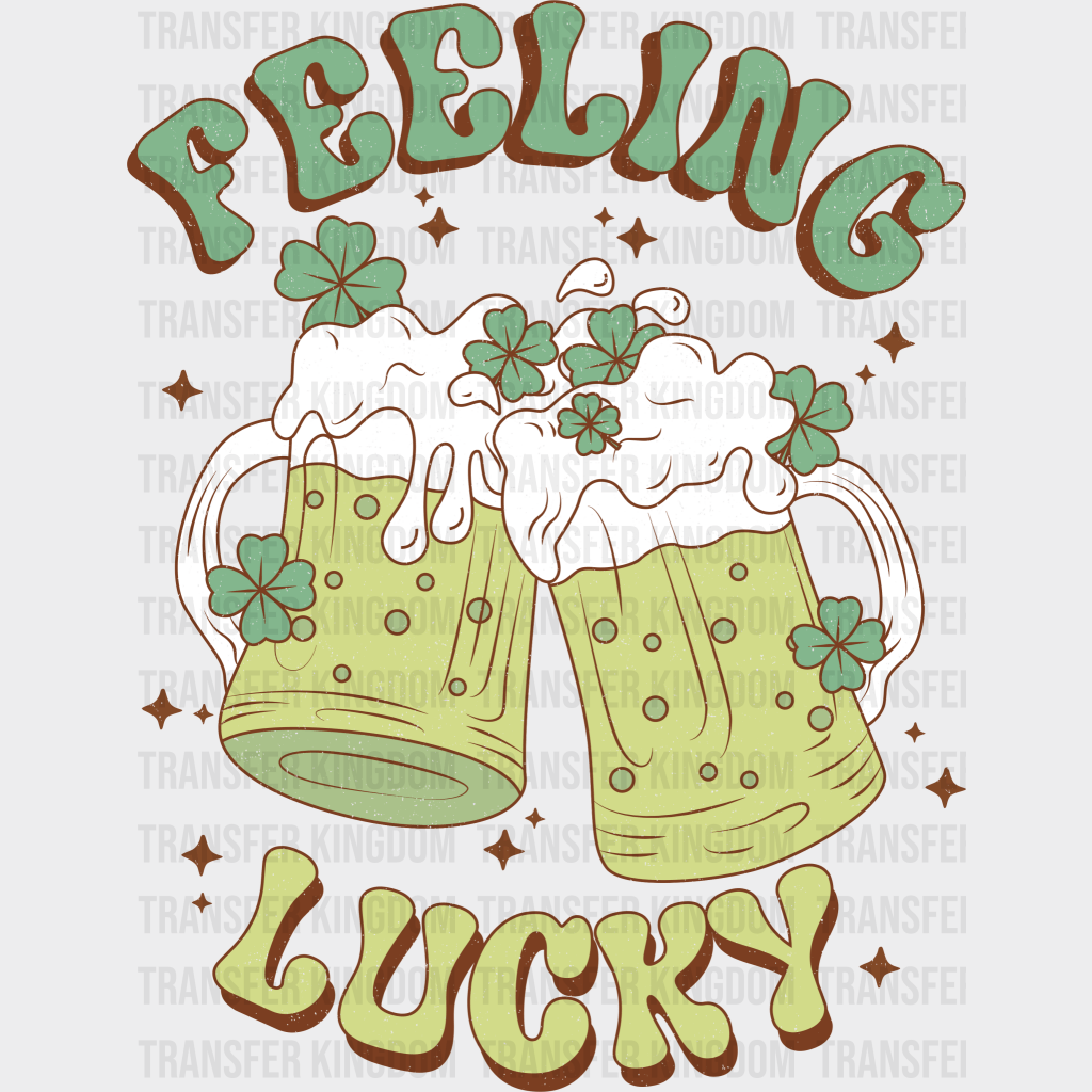 Feeling Lucky St. Patrick's Day Design - DTF heat transfer - Transfer Kingdom