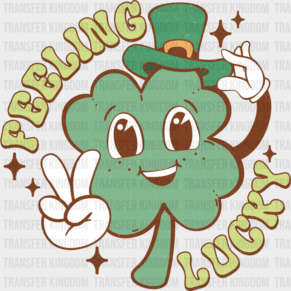 Feeling Lucky St. Patrick's Day Design - DTF heat transfer - Transfer Kingdom