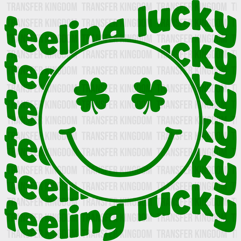 Feeling Lucky St. Patrick's Day Design - DTF heat transfer - Transfer Kingdom