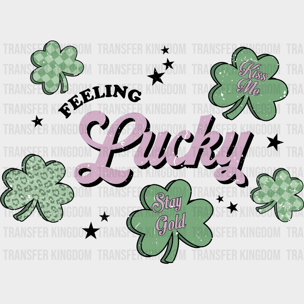 Feeling Lucky St. Patrick's Day Design - DTF heat transfer - Transfer Kingdom