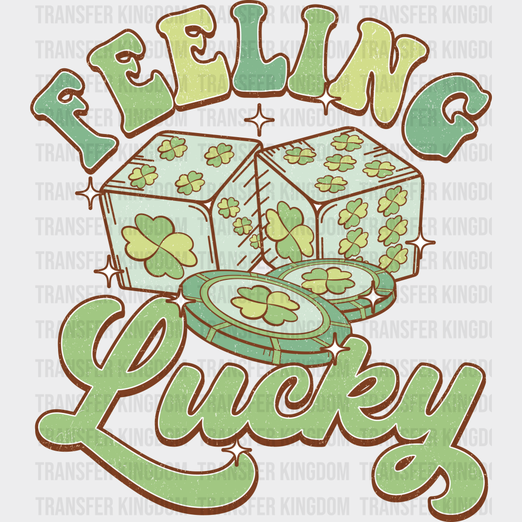 Feeling Lucky St. Patrick's Day Design - DTF heat transfer - Transfer Kingdom