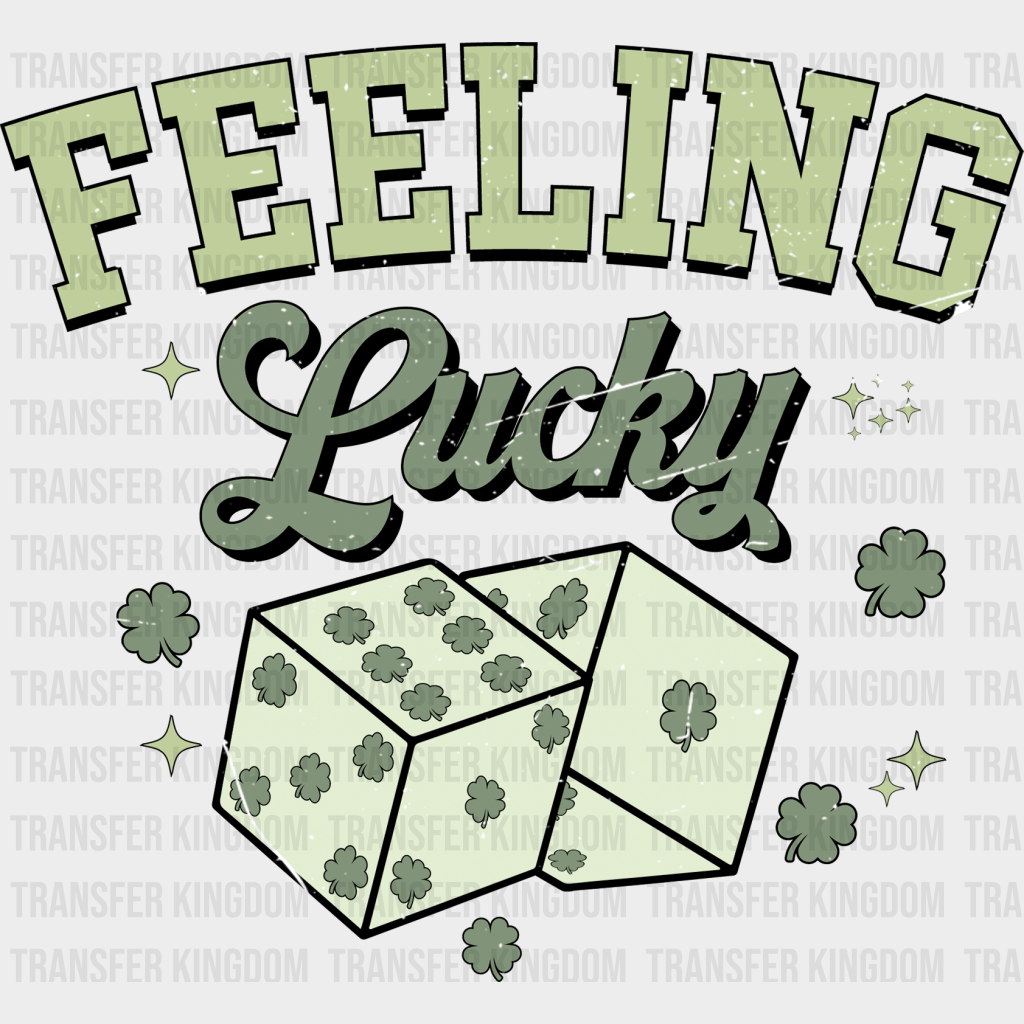Feeling Lucky St. Patrick's Day Design - DTF heat transfer - Transfer Kingdom