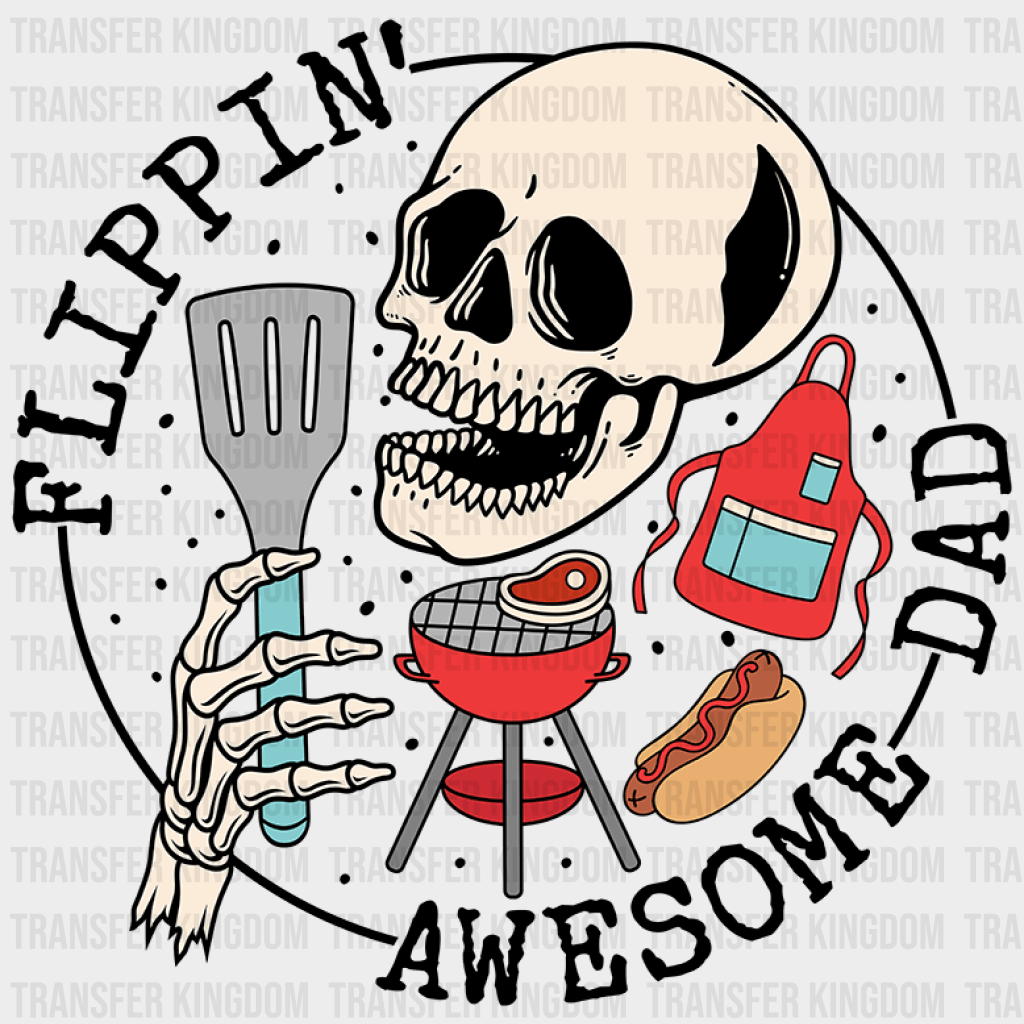 Flippin' Awesome Dad Design - DTF heat transfer - Transfer Kingdom