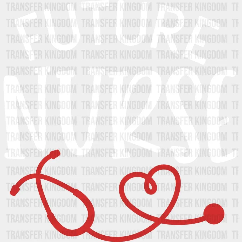 Future Nurse Stethoscope - Nursing Student School Design Dtf Heat Transfer