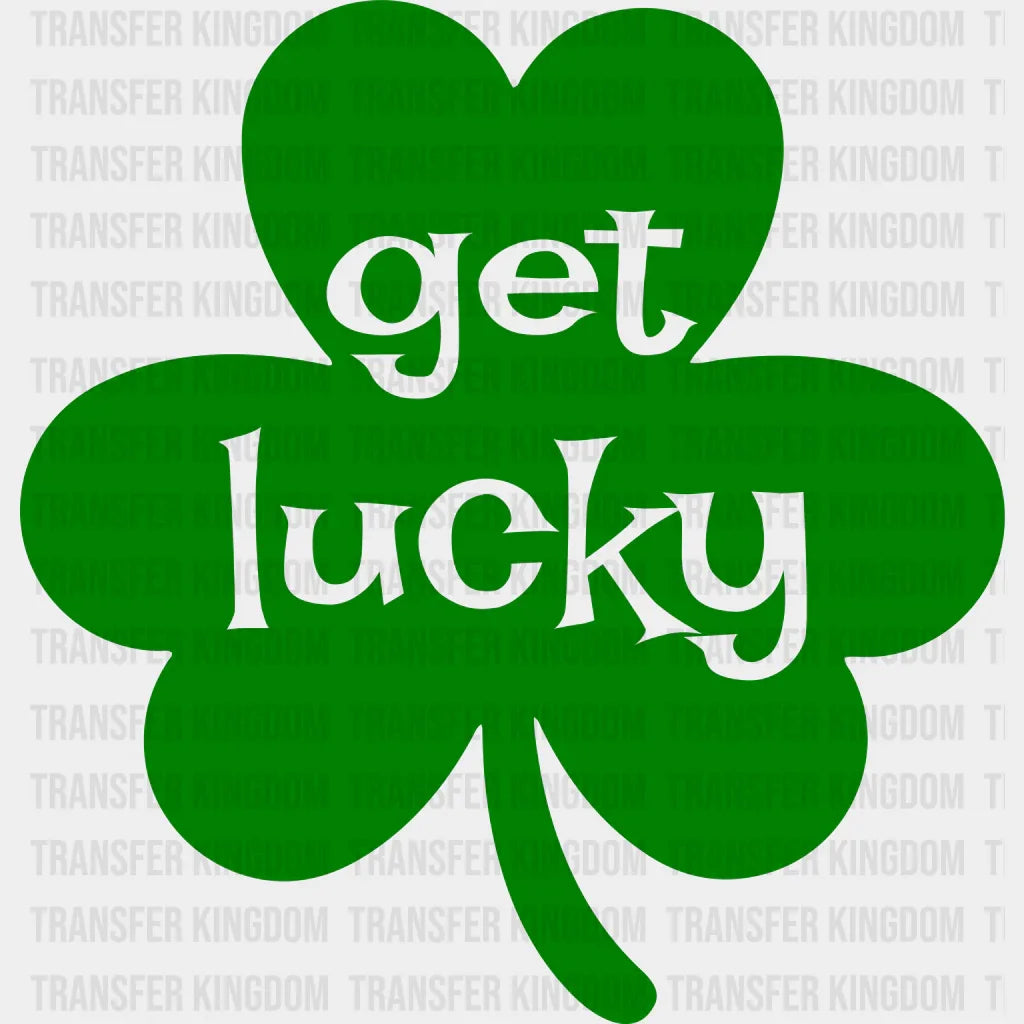Get Lucky St. Patrick's Day Design - DTF heat transfer - Transfer Kingdom