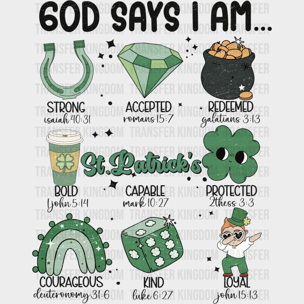 God Says I Am... St. Patrick's Day Design - DTF heat transfer - Transfer Kingdom