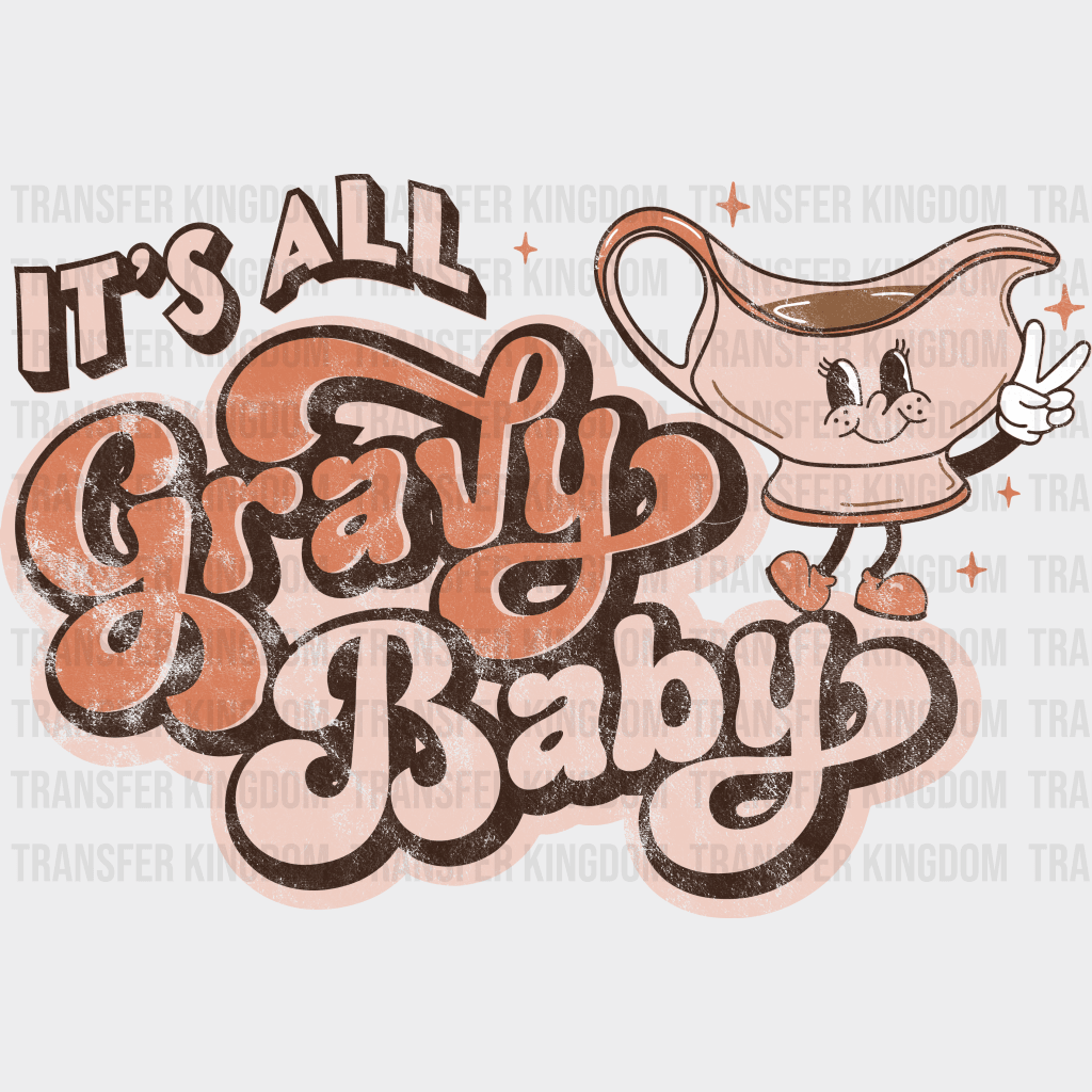 Gravy Baby Thanks Giving Design - Dtf Heat Transfer