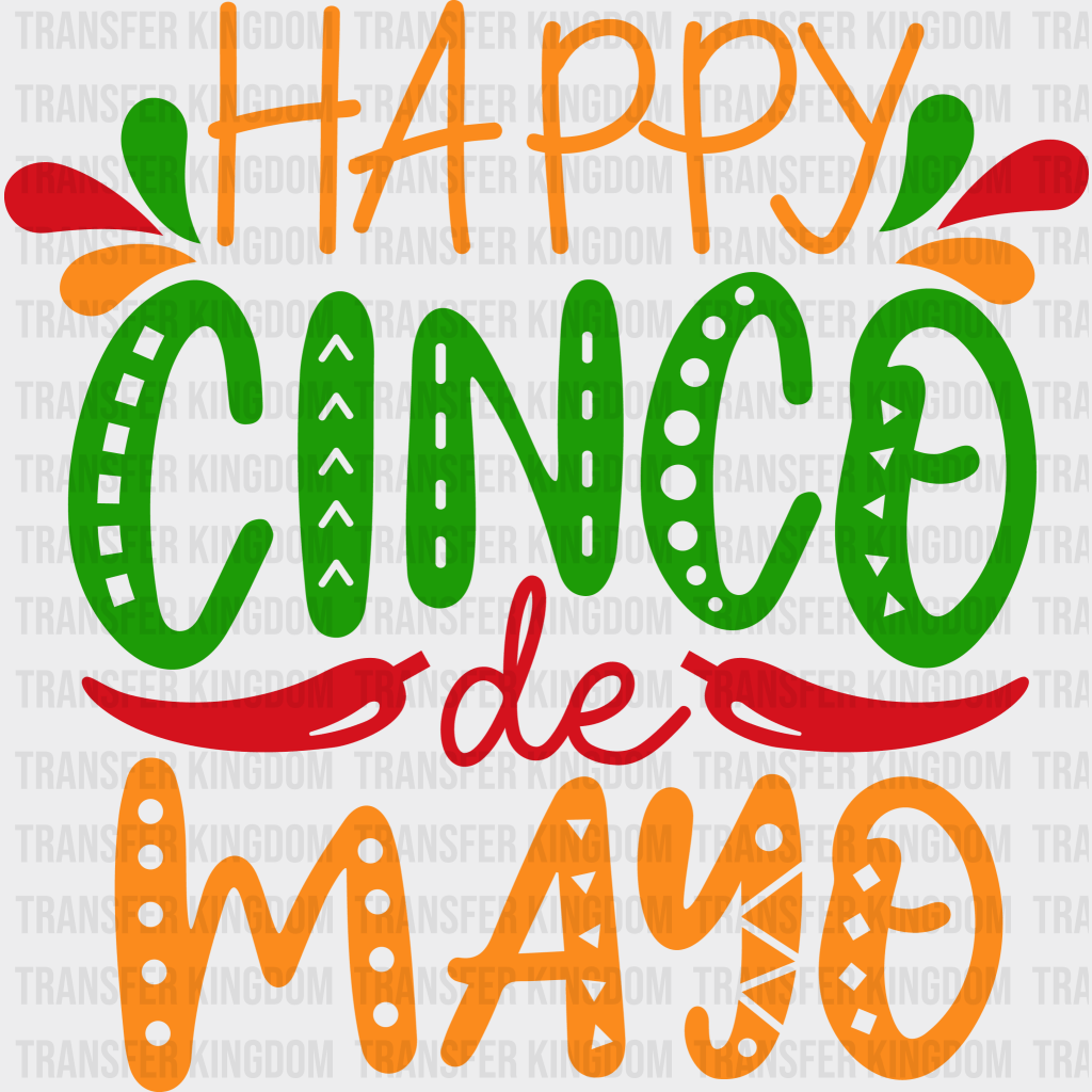 Happy Cinco De Mayo - Cinco De Mayo DTF heat transfer - Transfer Kingdom