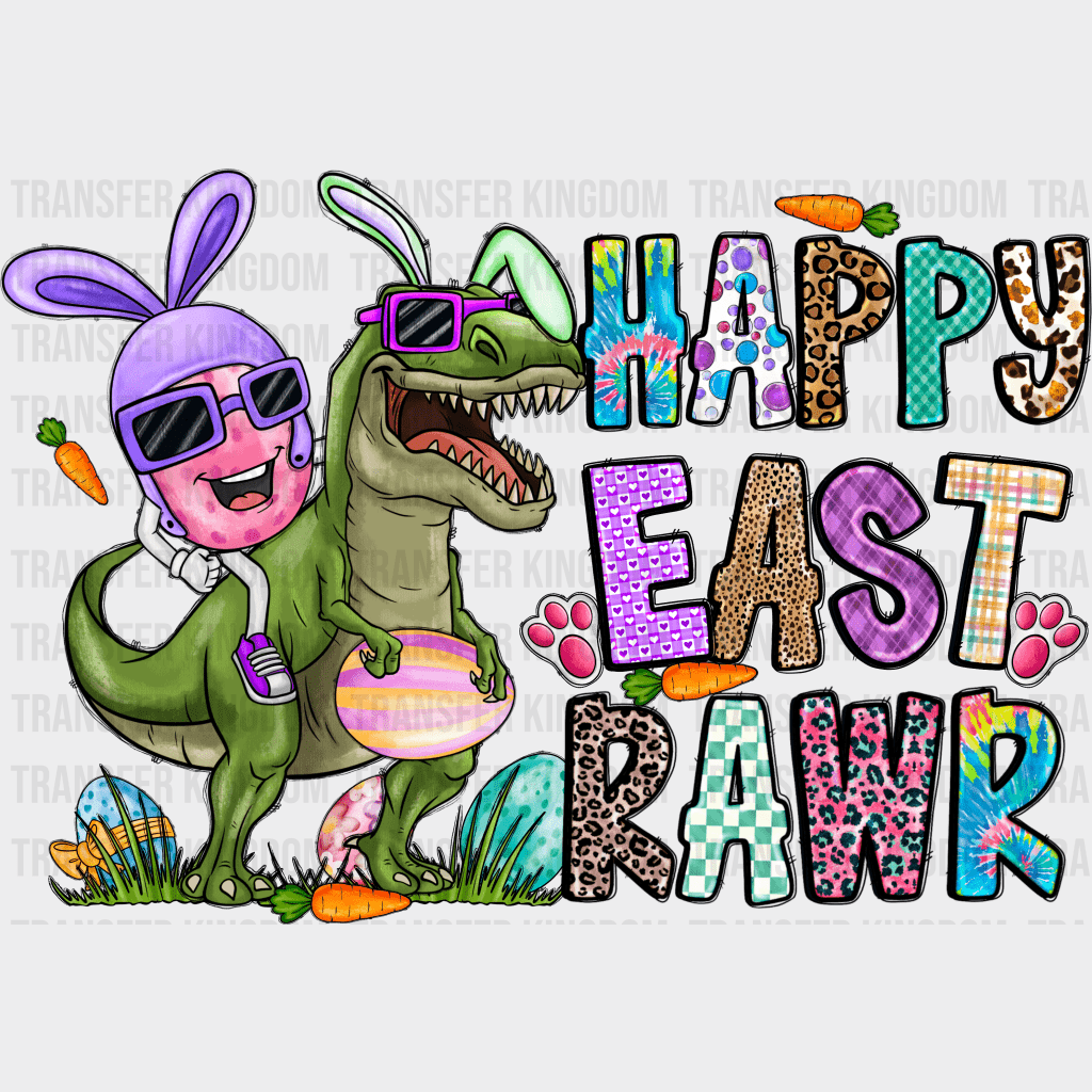 Happy East-Rawr Easter Design - DTF heat transfer - Transfer Kingdom