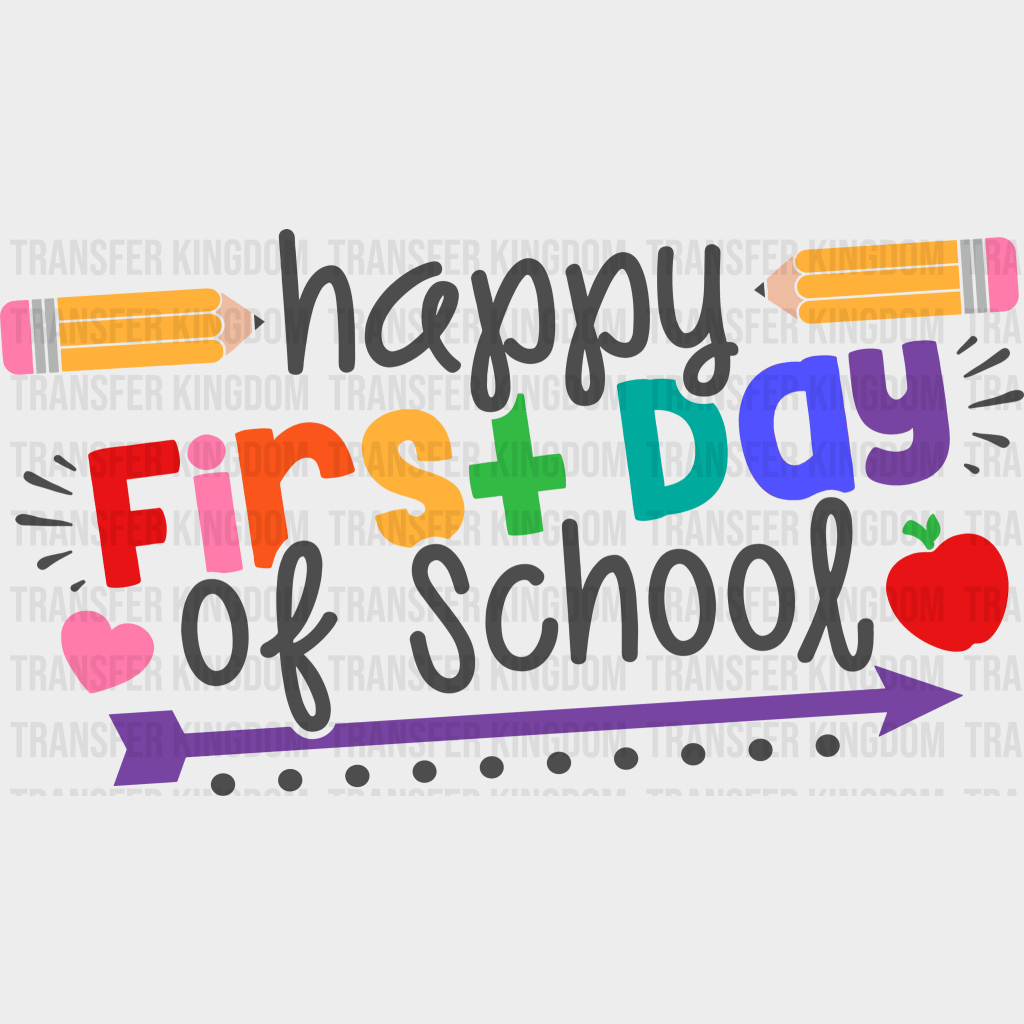 Happy First Day Of School 100 Days School Design - DTF heat transfer - Transfer Kingdom