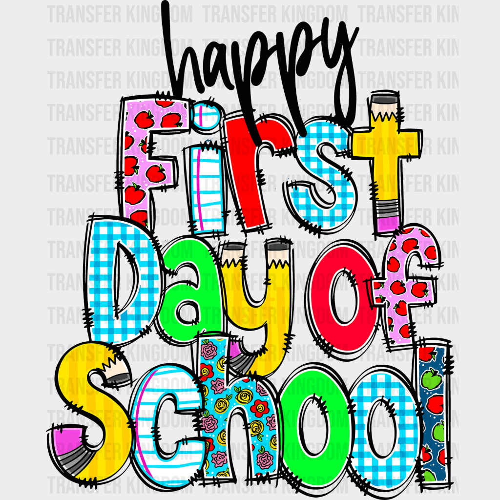 Happy First Day Of School 100 Days School Design - DTF heat transfer - Transfer Kingdom