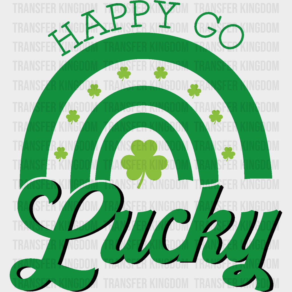 Happy Go Lucky St. Patrick's Day Design - DTF heat transfer - Transfer Kingdom