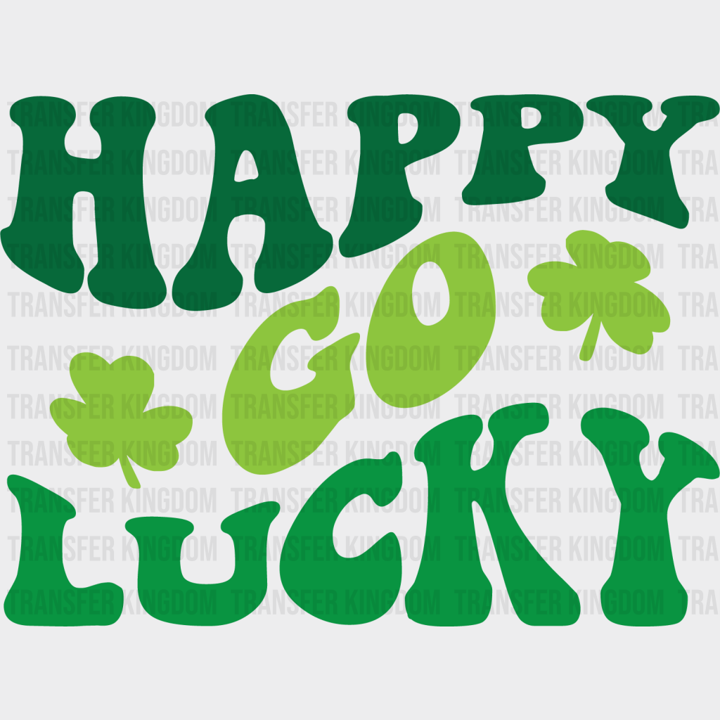 Happy Go Lucky St. Patrick's Day Design - DTF heat transfer - Transfer Kingdom