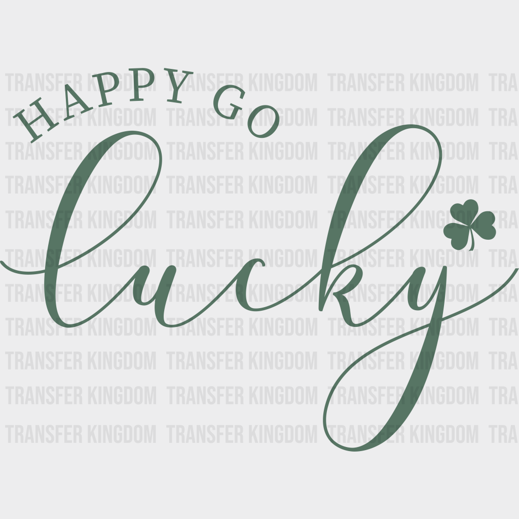 Happy Go Lucky St. Patrick's Day Design - DTF heat transfer - Transfer Kingdom