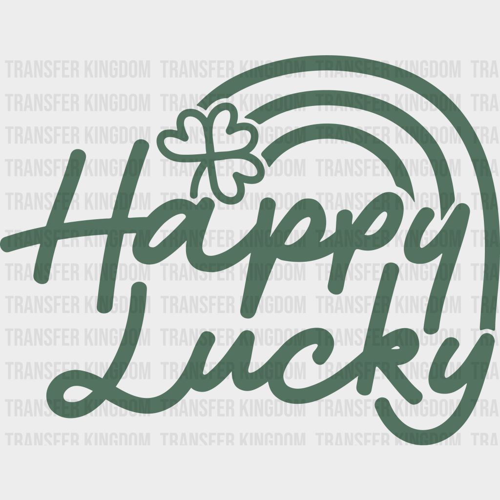 Happy Lucky St. Patrick's Day Design - DTF heat transfer - Transfer Kingdom