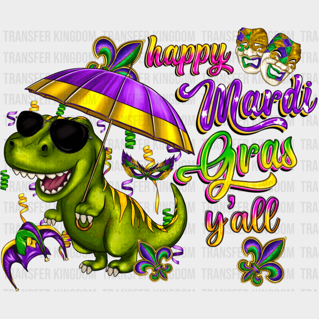 Happy Mardi Gras Yall Dino Design- Dtf Heat Transfer