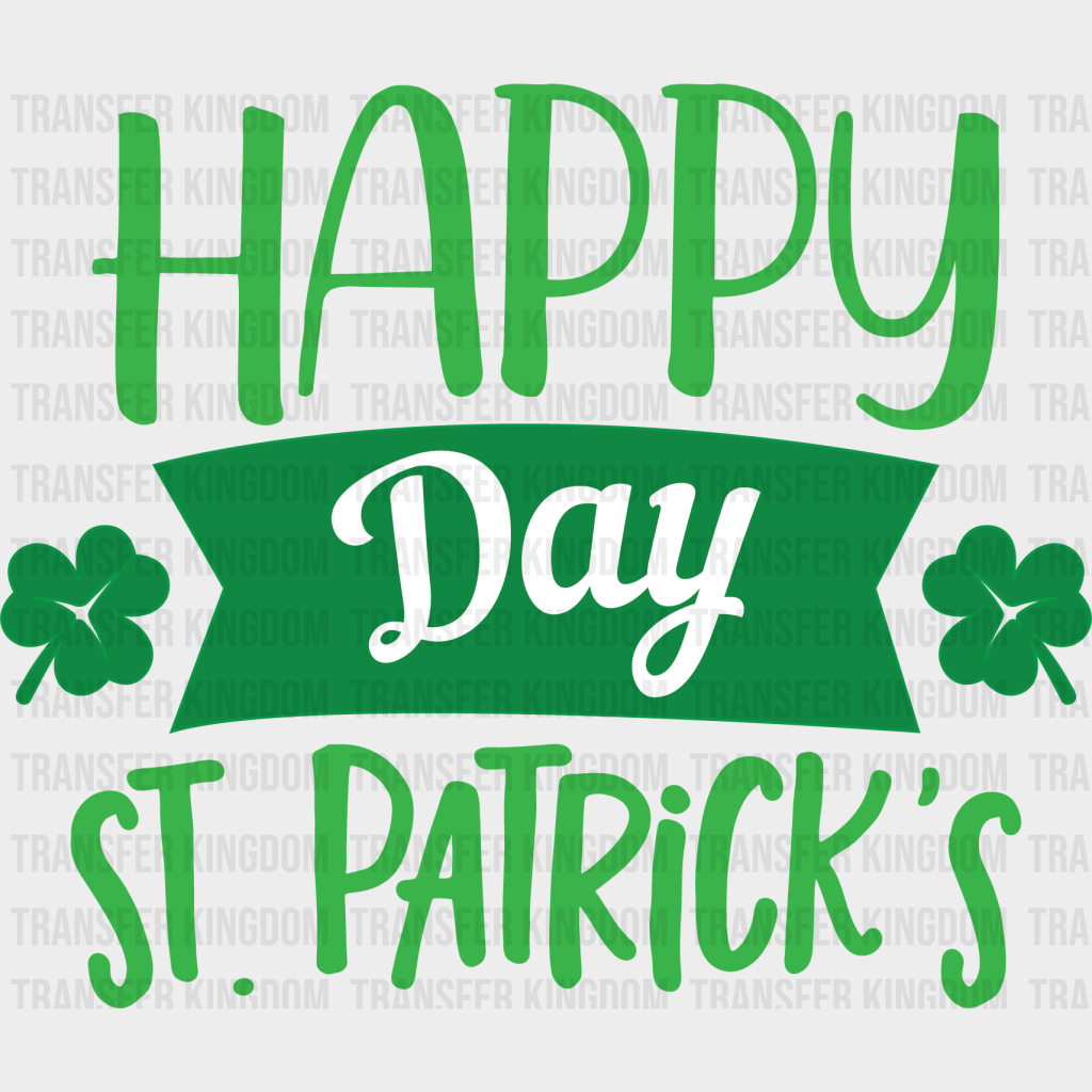 HAPPY St. Patrick's Day Design - DTF heat transfer - Transfer Kingdom