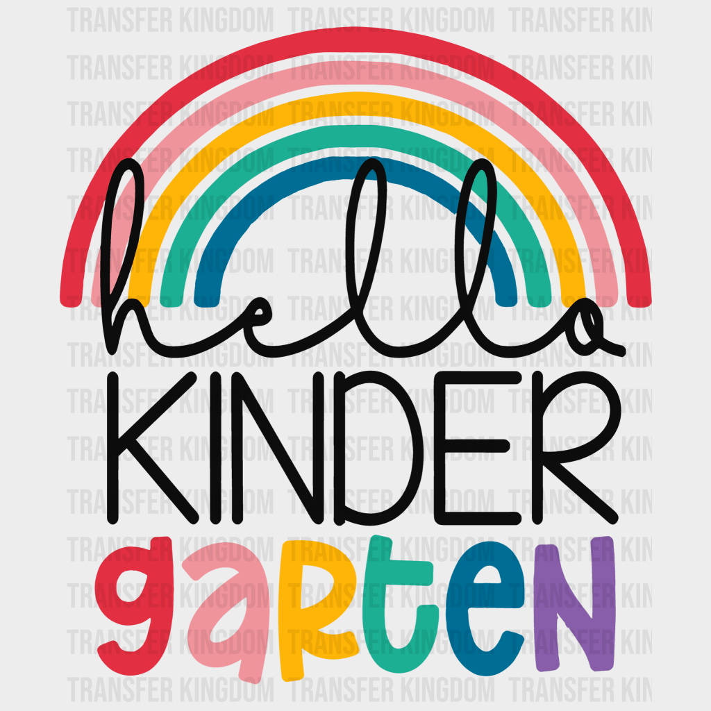 Hello Kindergarten 100 Days Of School Design - DTF heat transfer - Transfer Kingdom