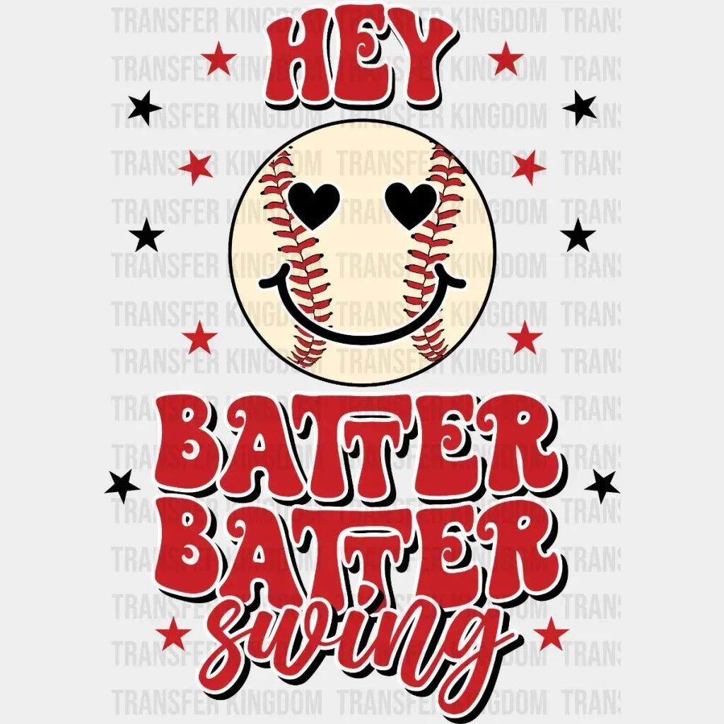 Hey Batter Batter Swing Ball DTF Transfer
