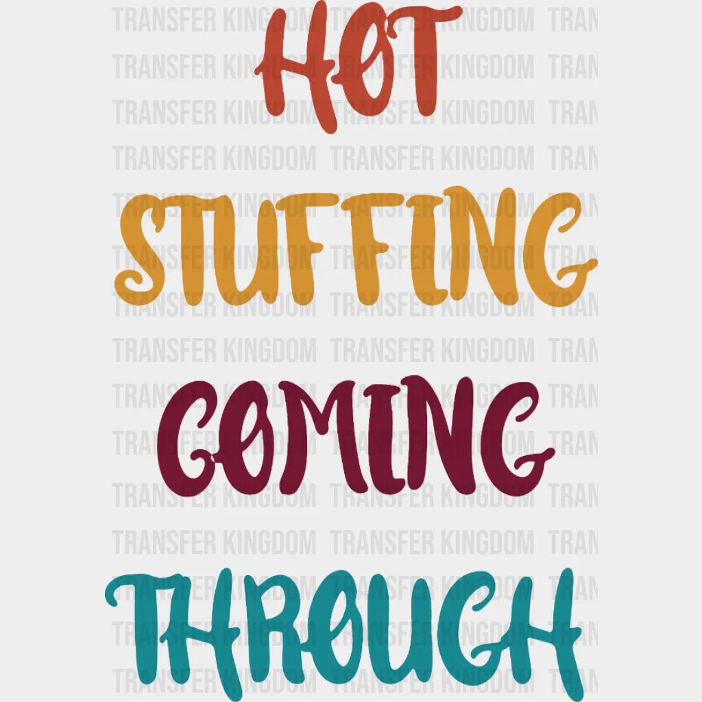 Hot Stuffing Coming Through Design - Dtf Heat Transfer