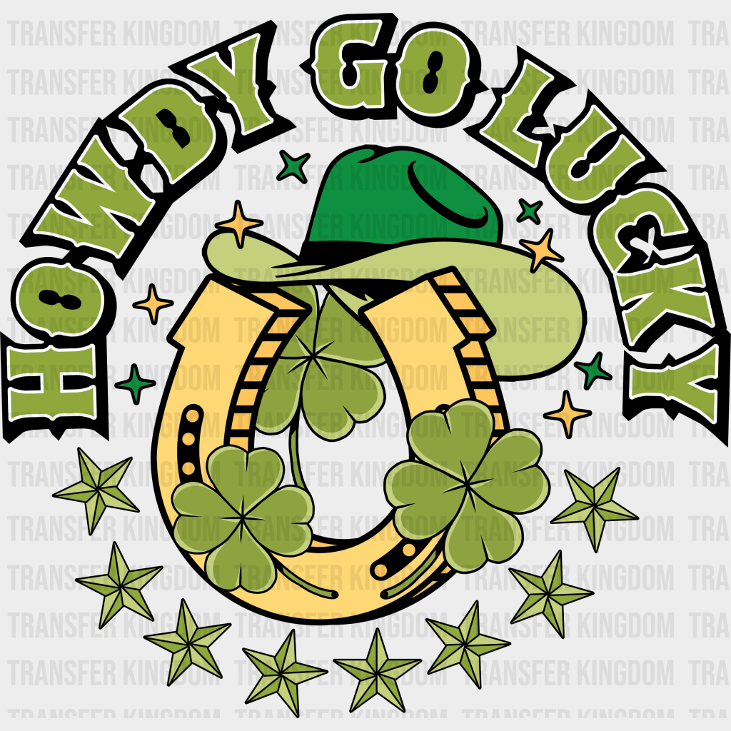 Howdy Go Lucky St. Patrick's Day Design - DTF heat transfer - Transfer Kingdom