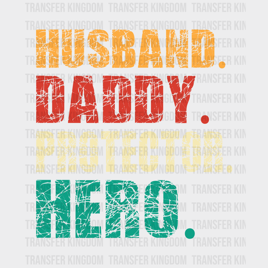 Husband Daddy Protector Hero Design - DTF heat transfer - Transfer Kingdom