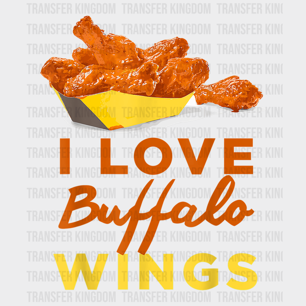 I Love Buffalo Wings Design - DTF heat transfer - Transfer Kingdom