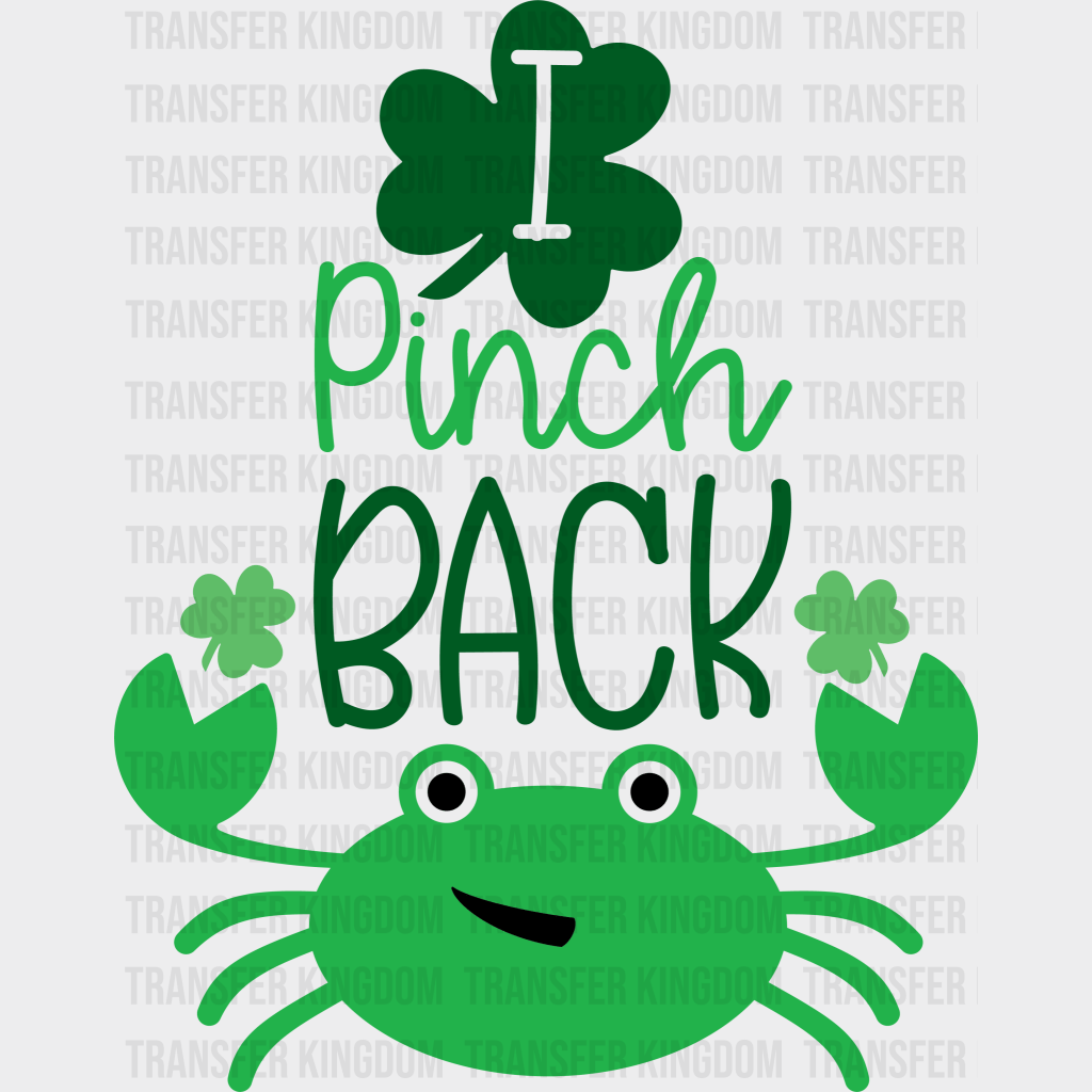 I Pinch Back St. Patrick's Day Design - DTF heat transfer - Transfer Kingdom